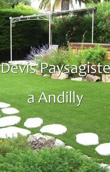 Devis Paysagiste a Andilly