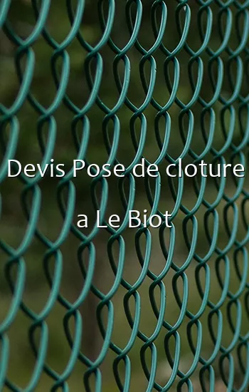 Devis Pose de cloture a Le Biot