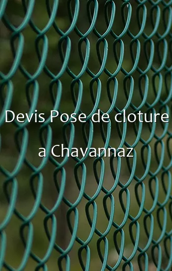 Devis Pose de cloture a Chavannaz