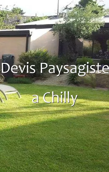 Devis Paysagiste a Chilly