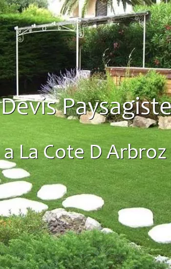 Devis Paysagiste a La Cote D Arbroz