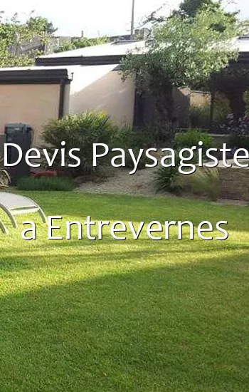 Devis Paysagiste a Entrevernes