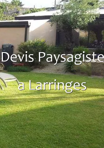 Devis Paysagiste a Larringes
