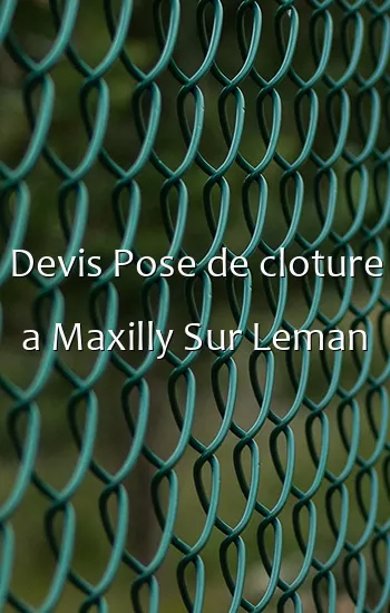 Devis Pose de cloture a Maxilly Sur Leman