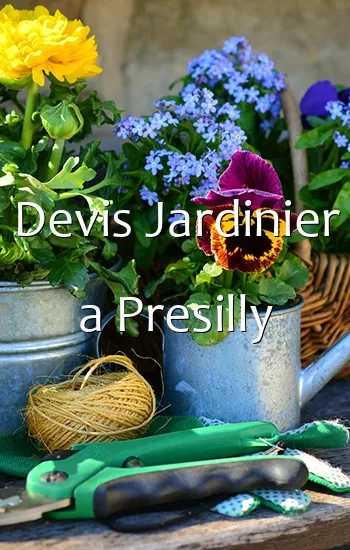 Devis Jardinier a Presilly