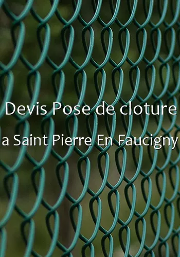 Devis Pose de cloture a Saint Pierre En Faucigny