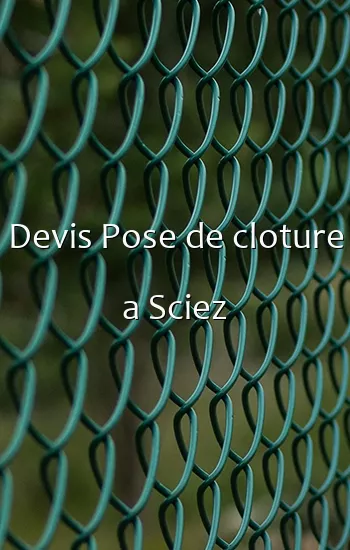 Devis Pose de cloture a Sciez