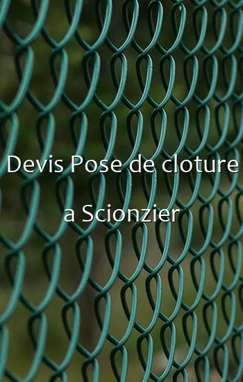 Devis Pose de cloture a Scionzier