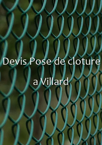 Devis Pose de cloture a Villard
