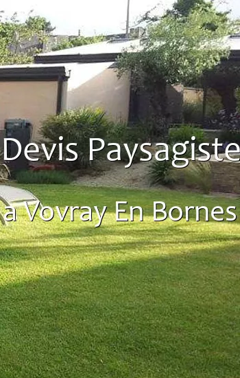 Devis Paysagiste a Vovray En Bornes