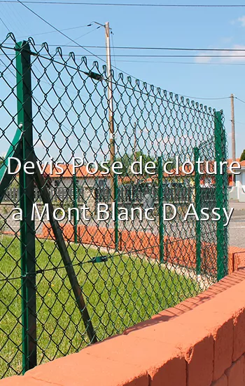 Devis Pose de cloture a Mont Blanc D Assy